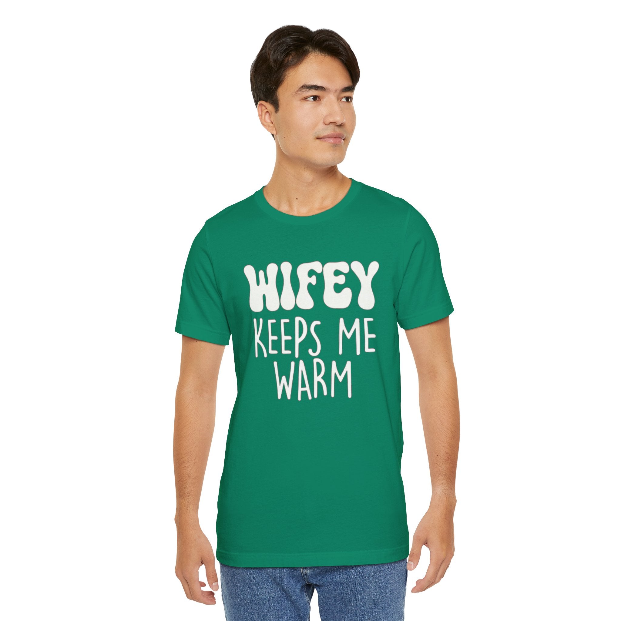 Wifey Keeps Me Warm Hubby T- Shirt