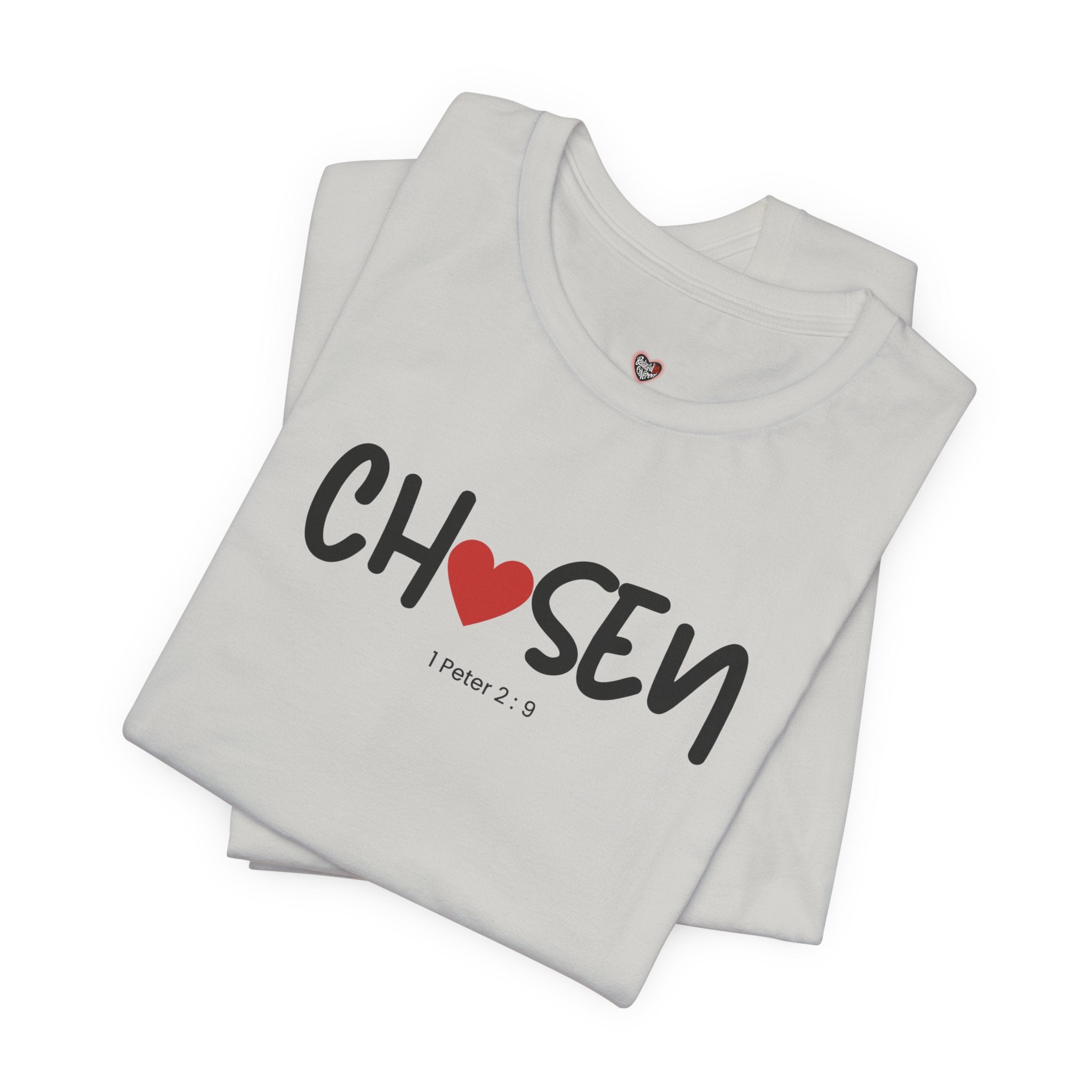 Chosen = God's Pick T‑Shirt (1 Peter 2:9)