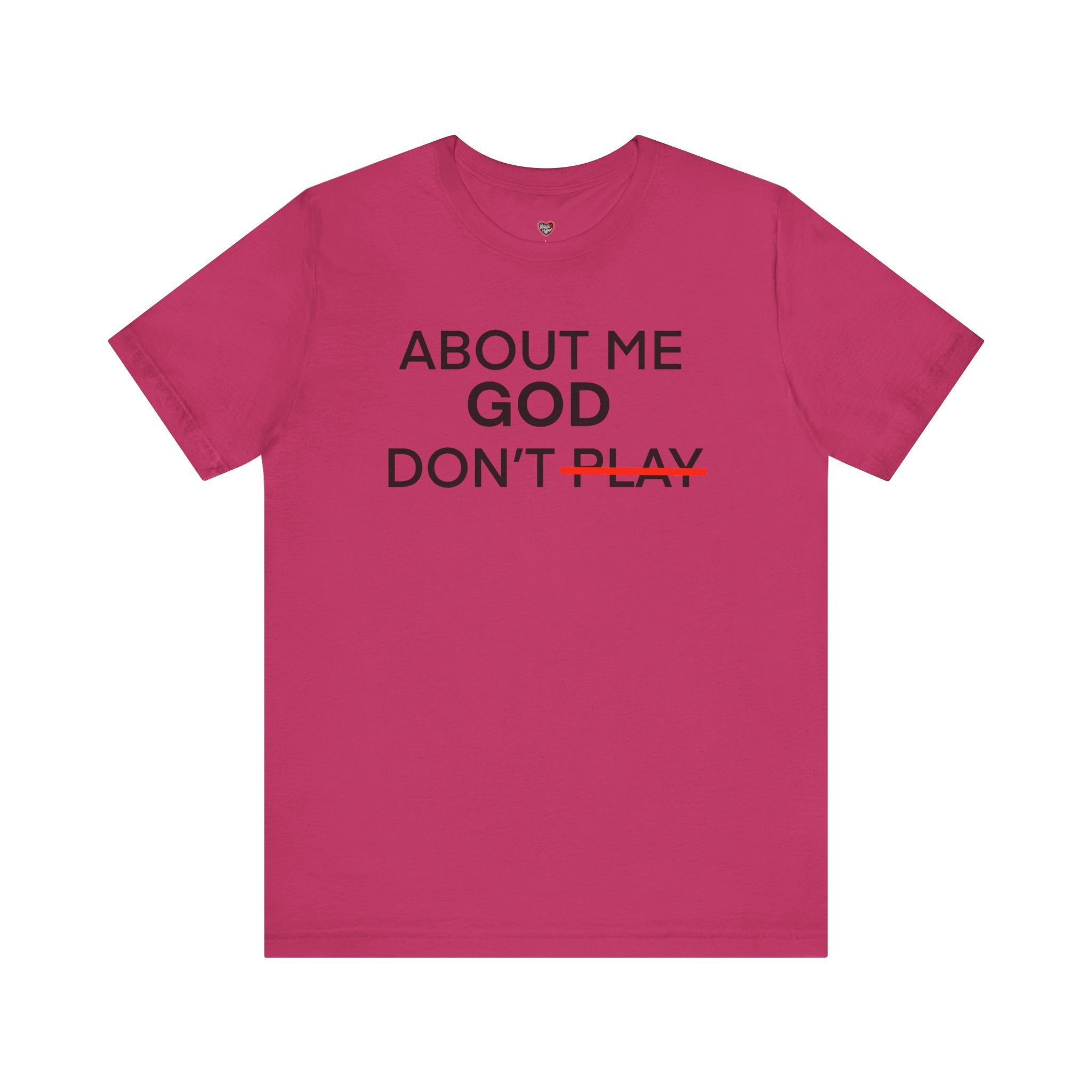 About Me God Don’t Play Graphic Tee