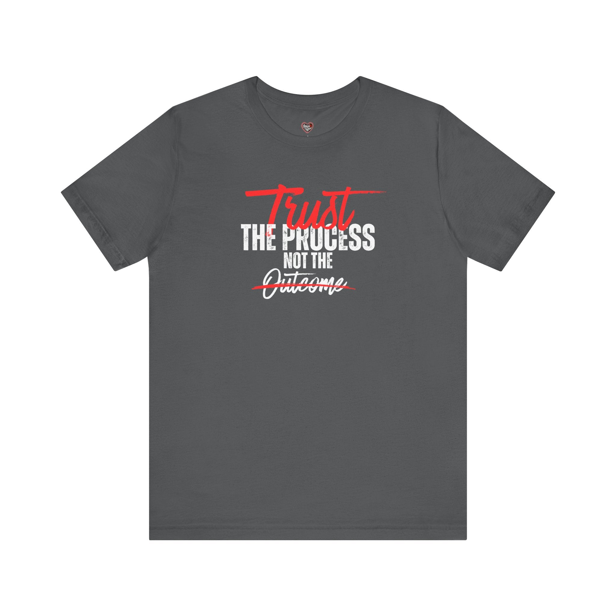 Trust The Process Not The Outcome Motivational T‑Shirt