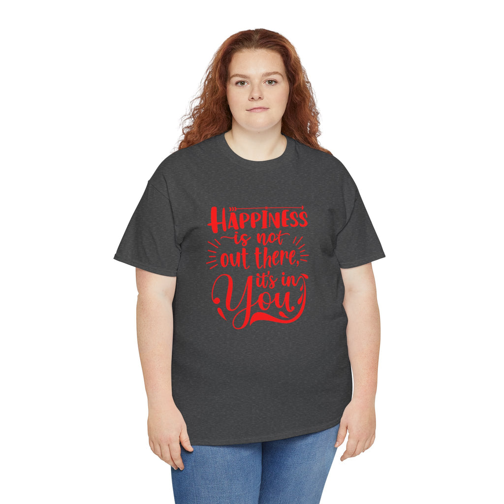 Happiness Is In You Tee