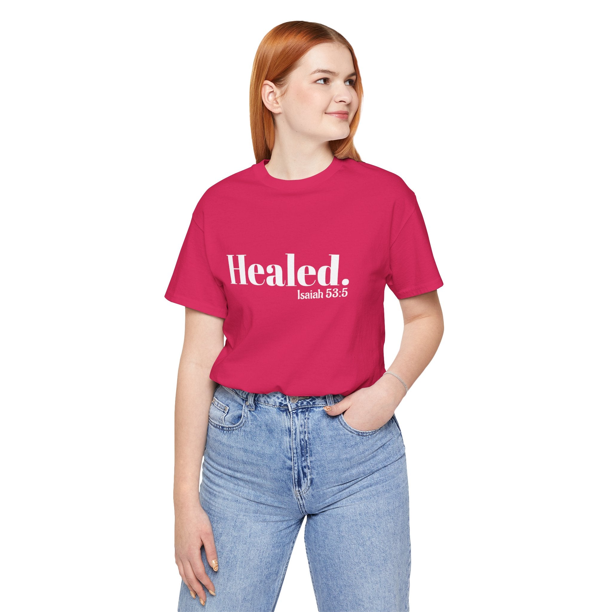 Healed. And Renewed Isaiah 53:5 Unisex Tee