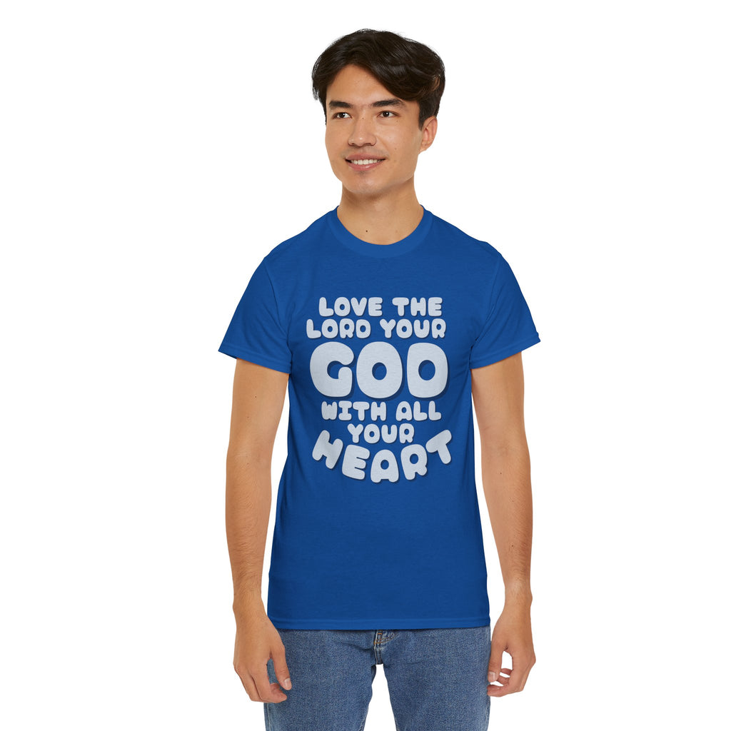 Love The Lord Your God With All Your Heart Scripture T-Shirt