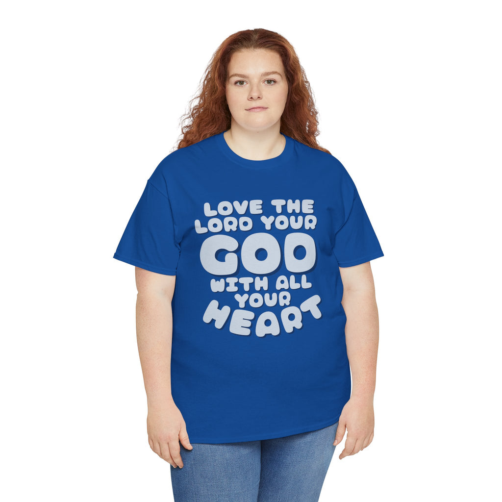 Love The Lord Your God With All Your Heart Scripture T-Shirt