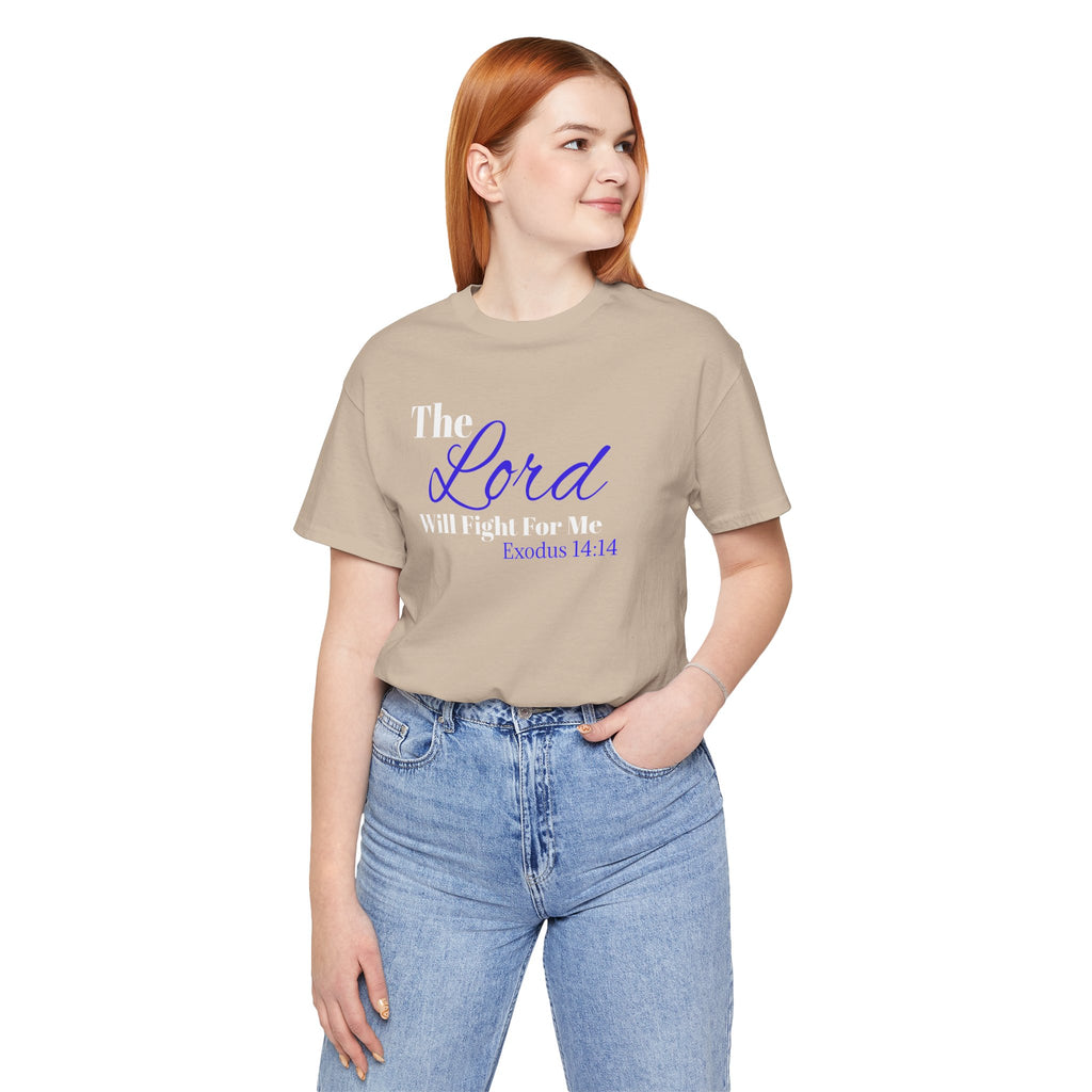 The Lord Will Fight For Me- Exodus 14:14 Unisex Tee