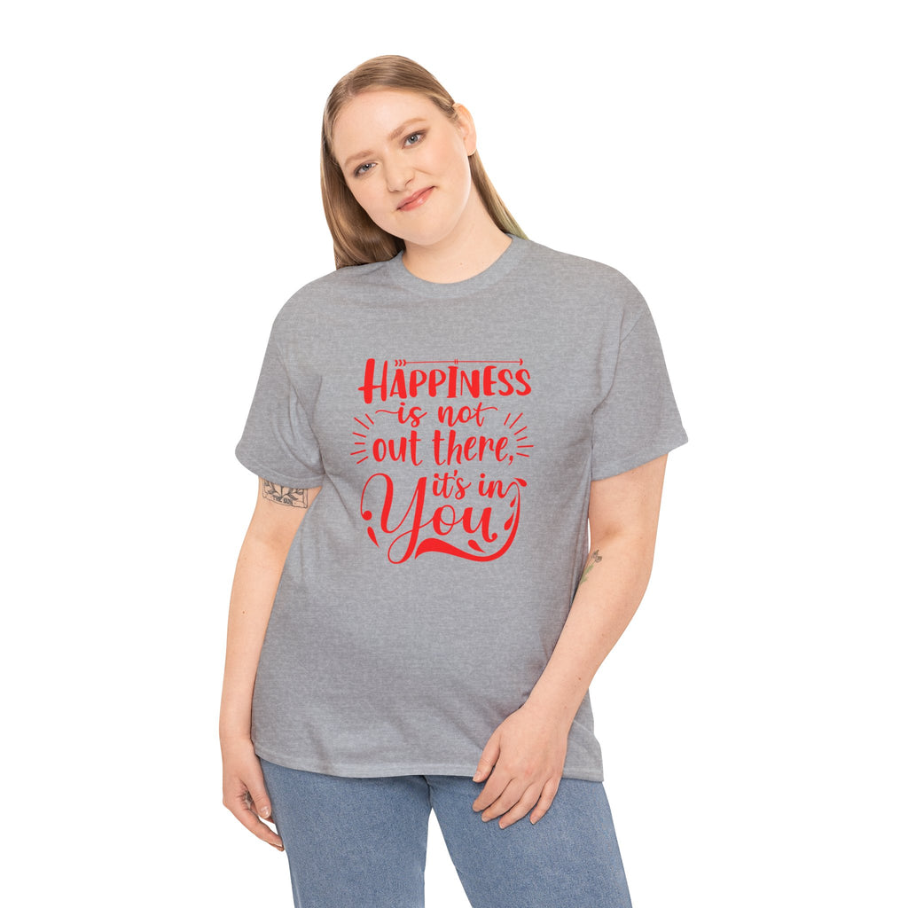 Happiness Is In You Tee