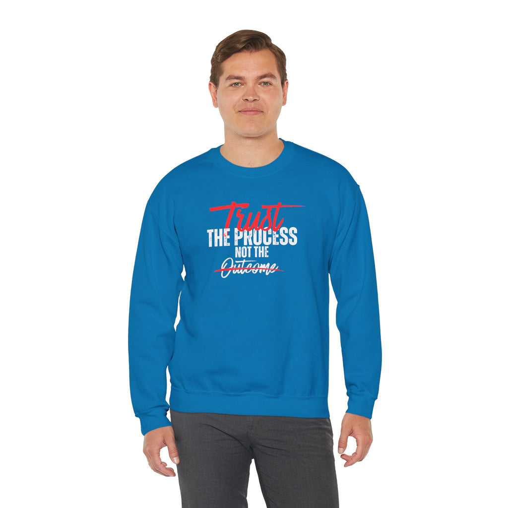 Trust the Process Not the Outcome Motivational Crewneck Sweatshirt