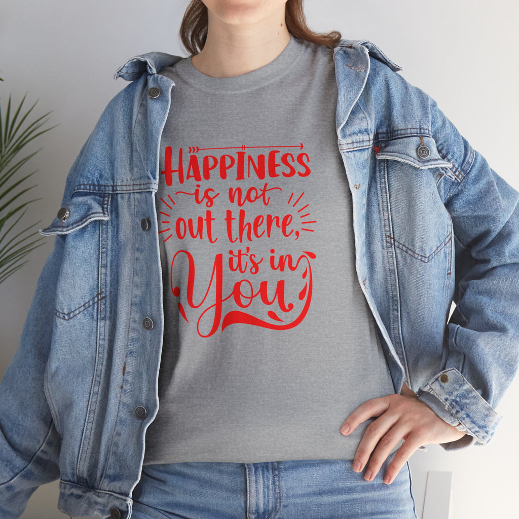 Happiness Is In You Tee