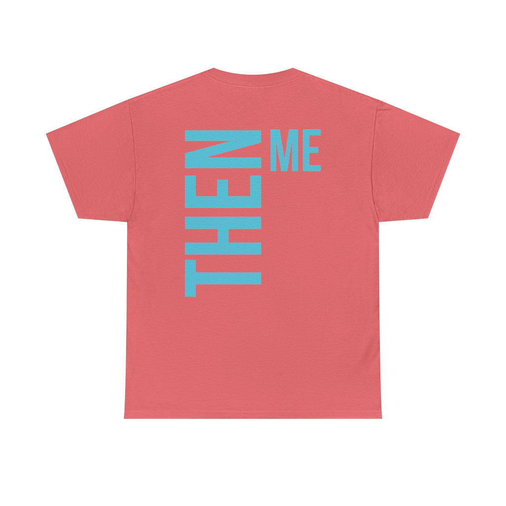 God 1st- Then Me Unisex Heavy Cotton Tee