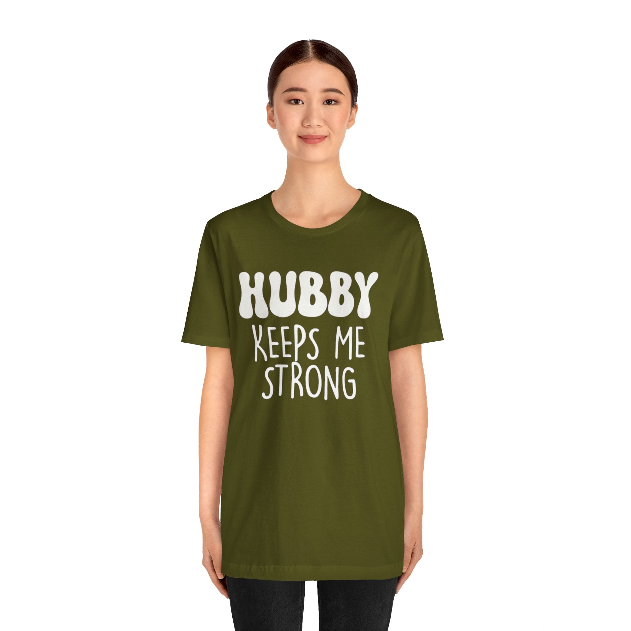 Hubby Keeps Me Strong Wife T‑Shirt