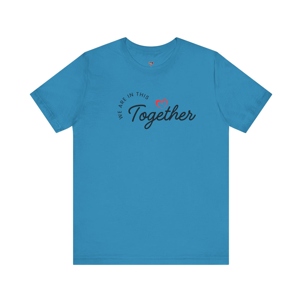 We Are In This Together Couple's Tee