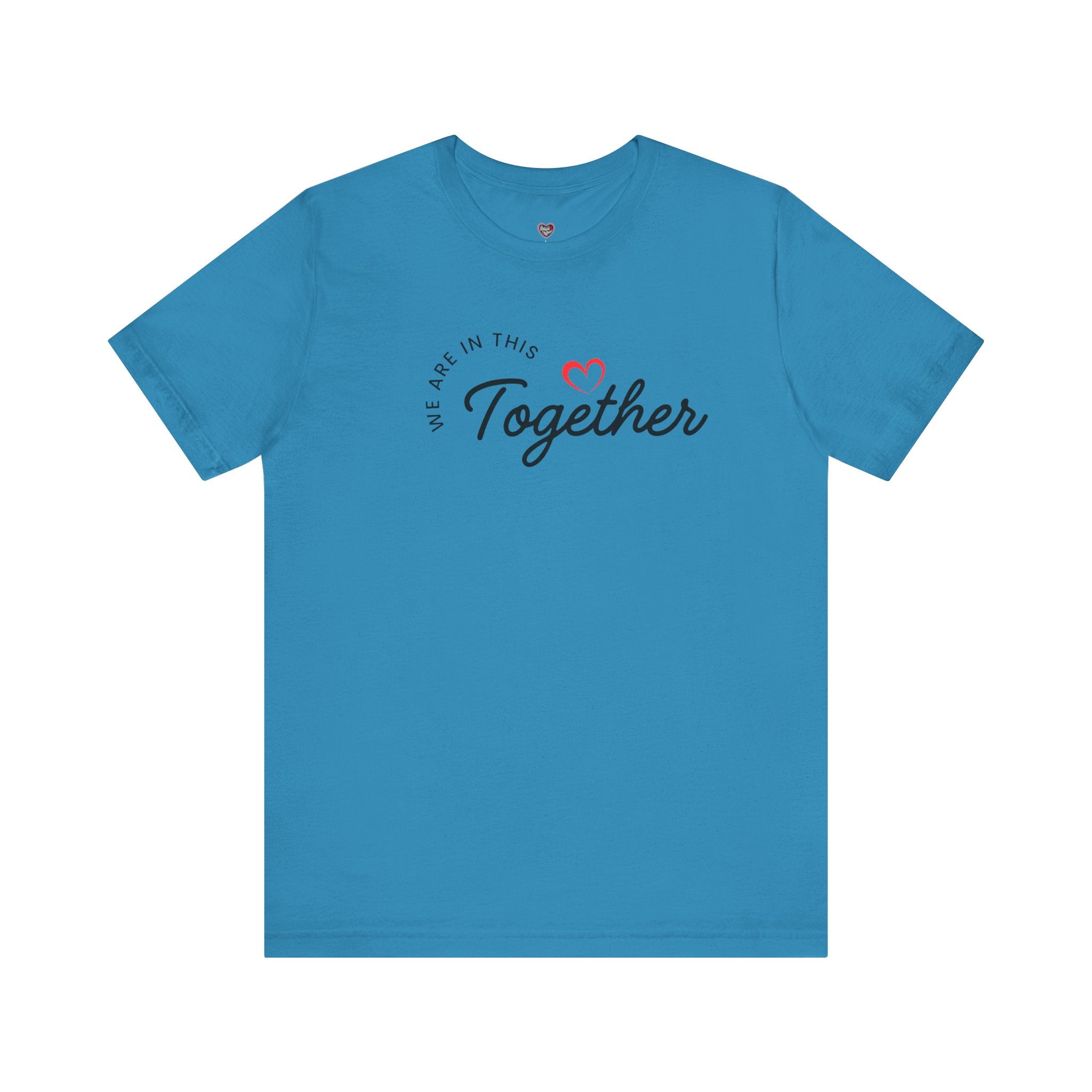 We Are In This Together Couple's Tee
