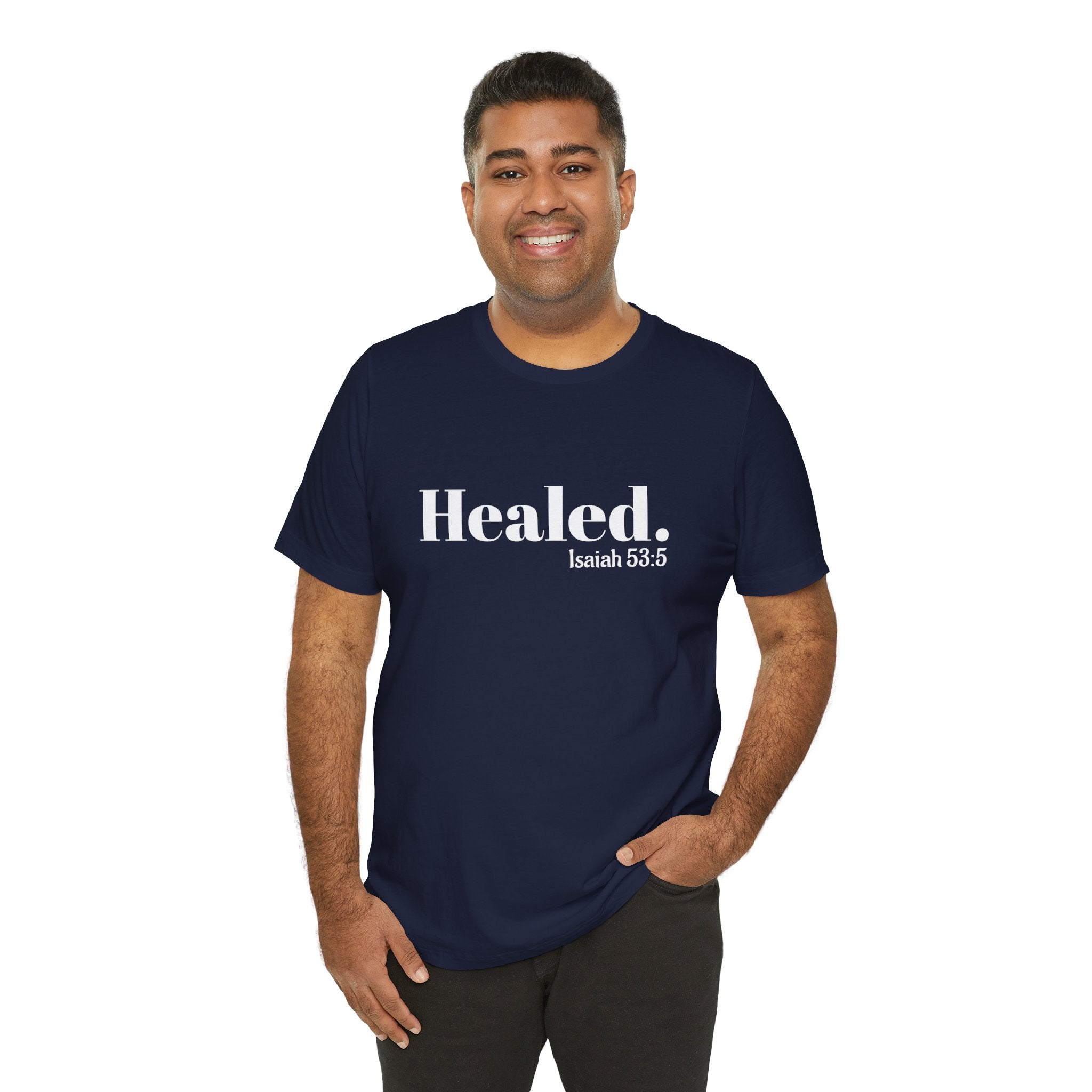 Healed. And Renewed Isaiah 53:5 Unisex Tee