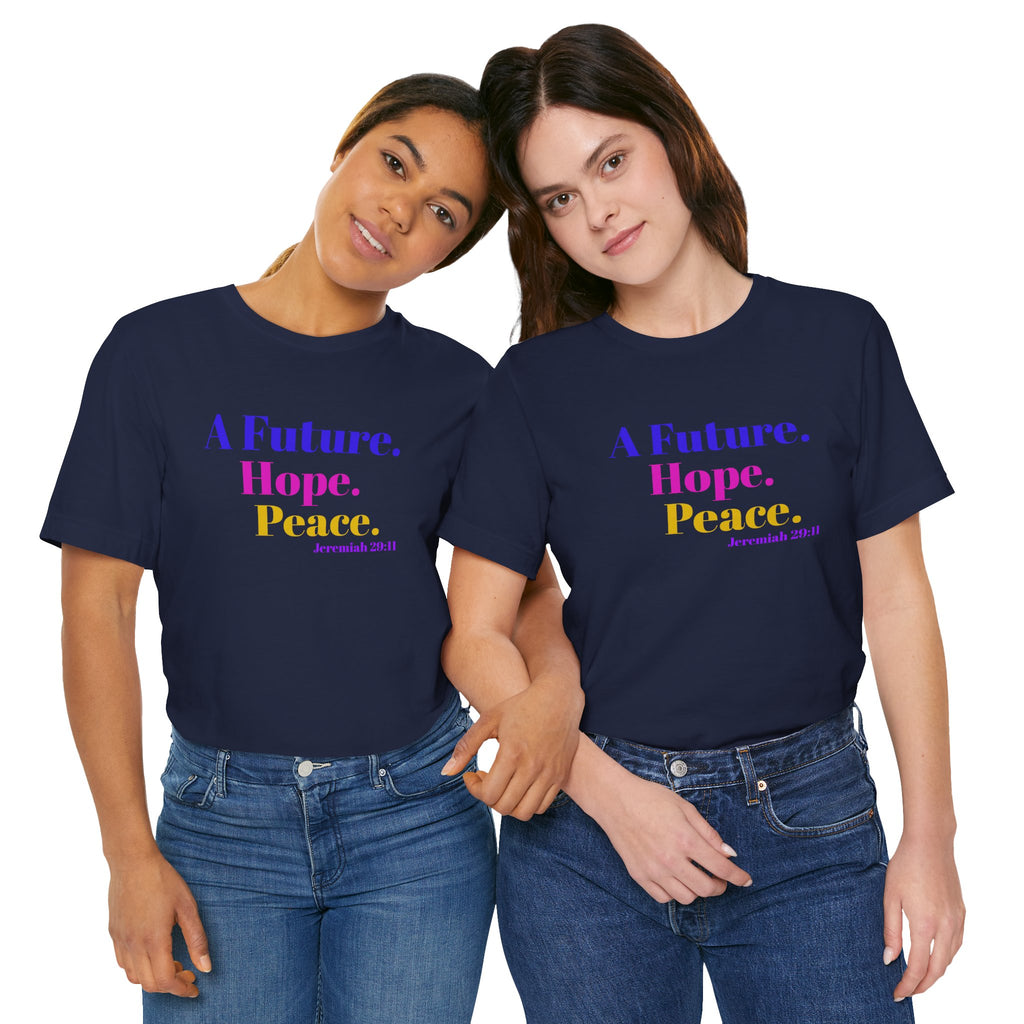 God's Promise - Hope, Future, & Peace Jeremiah 29:11 Unisex Tee