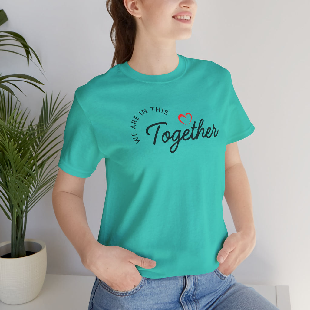 We Are In This Together Couple's Tee