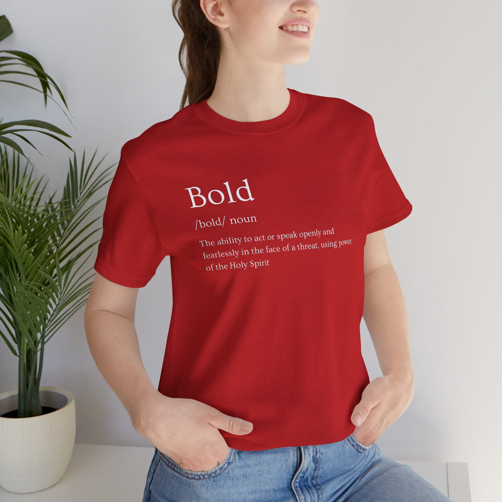 Bold And Fearless Definition T-Shirt