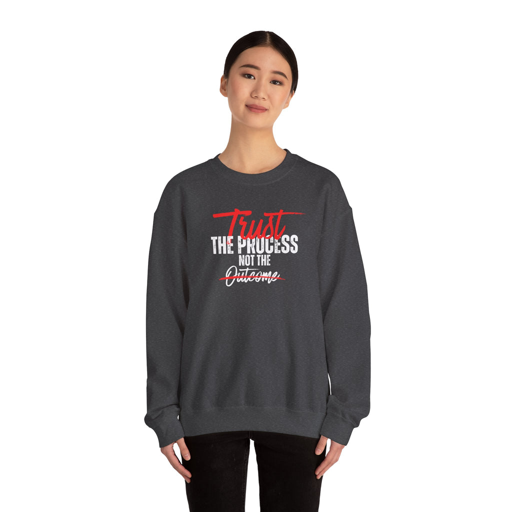 Trust the Process Not the Outcome Motivational Crewneck Sweatshirt