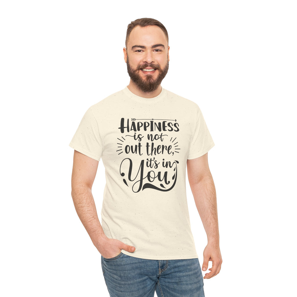 Happiness Is In You Tee
