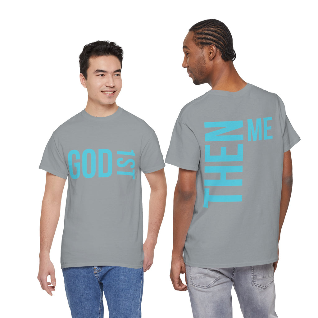 God 1st- Then Me Unisex Heavy Cotton Tee
