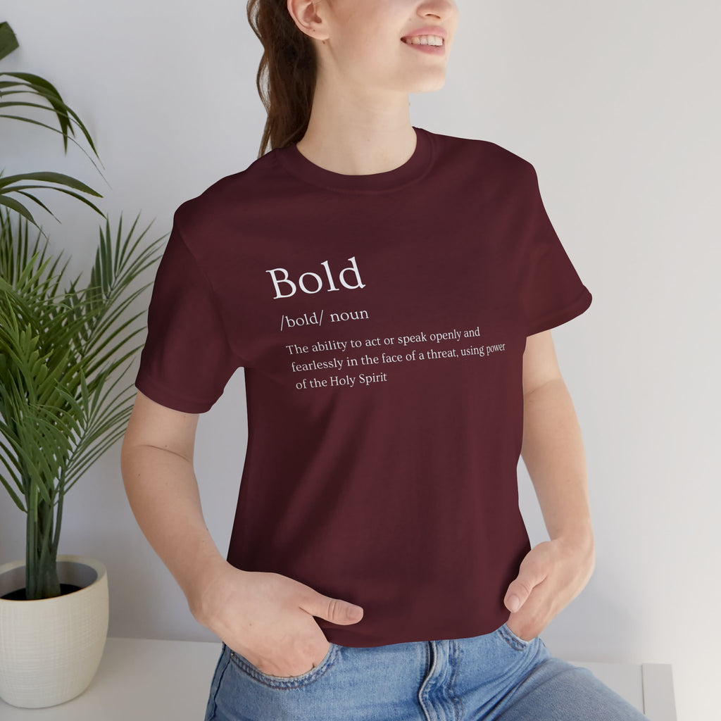 Bold And Fearless Definition T-Shirt