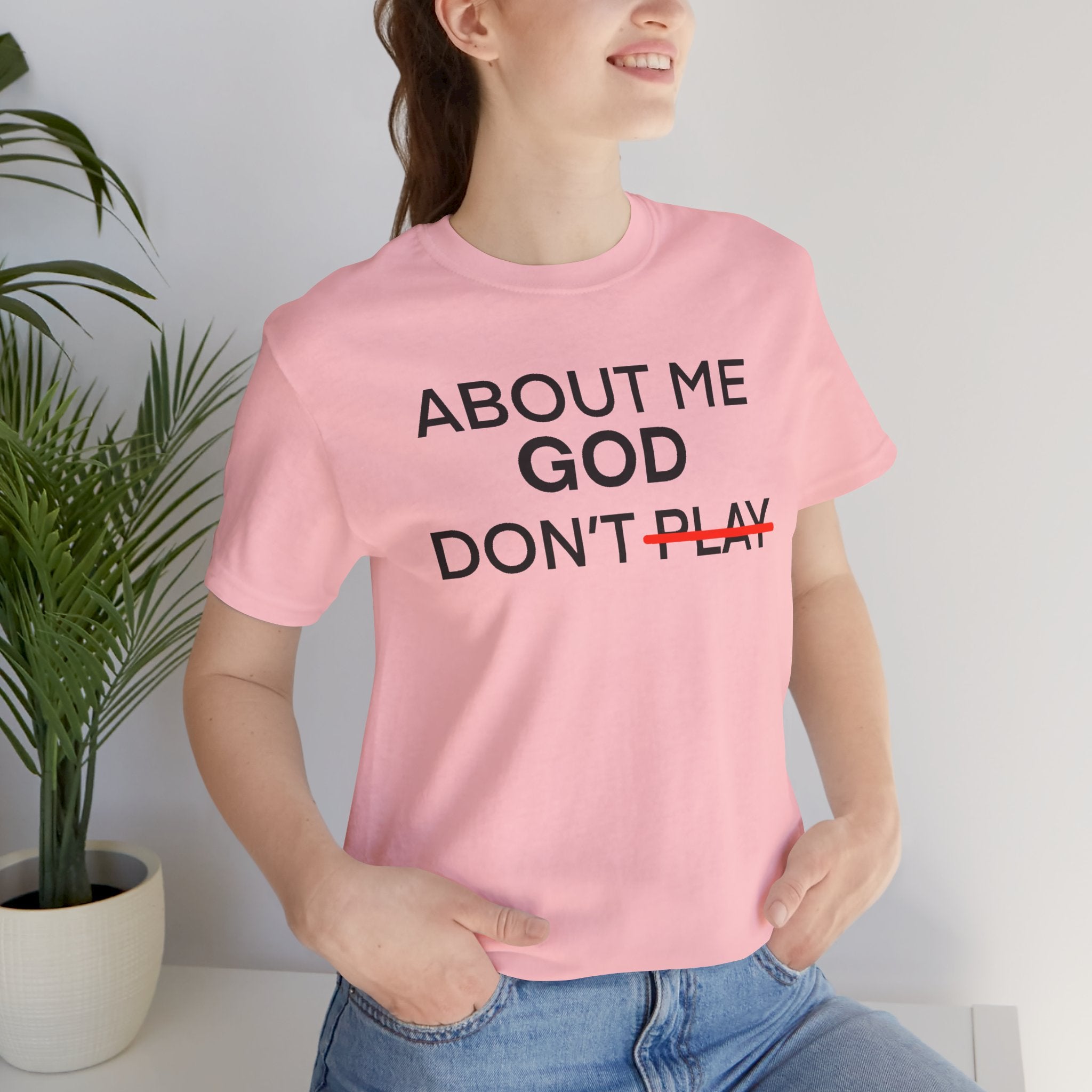 About Me God Don’t Play Graphic Tee