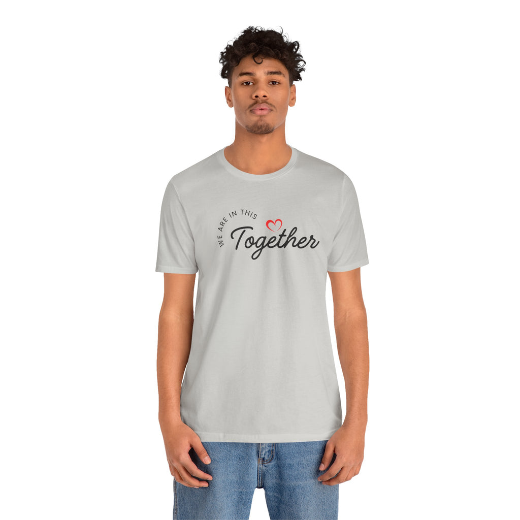 We Are In This Together Couple's Tee