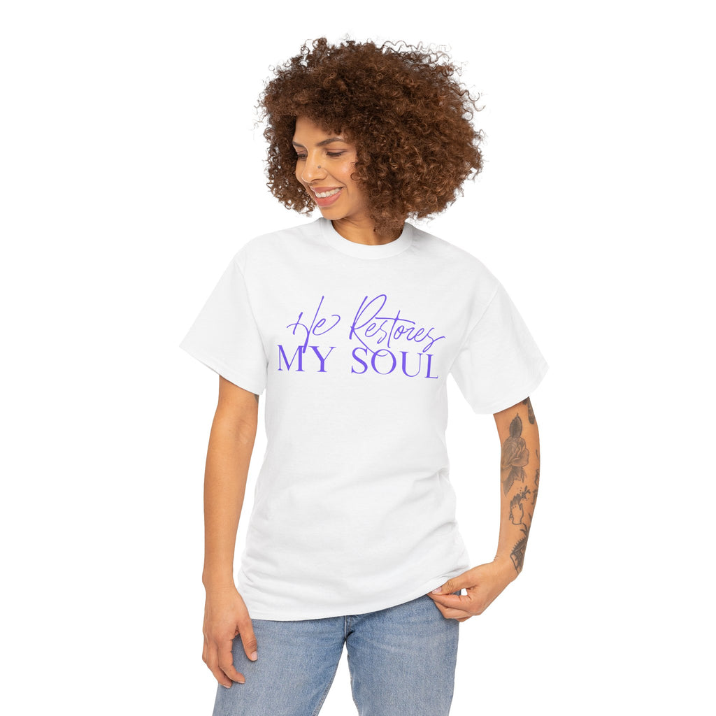 He Restores My Soul Faith T-Shirt