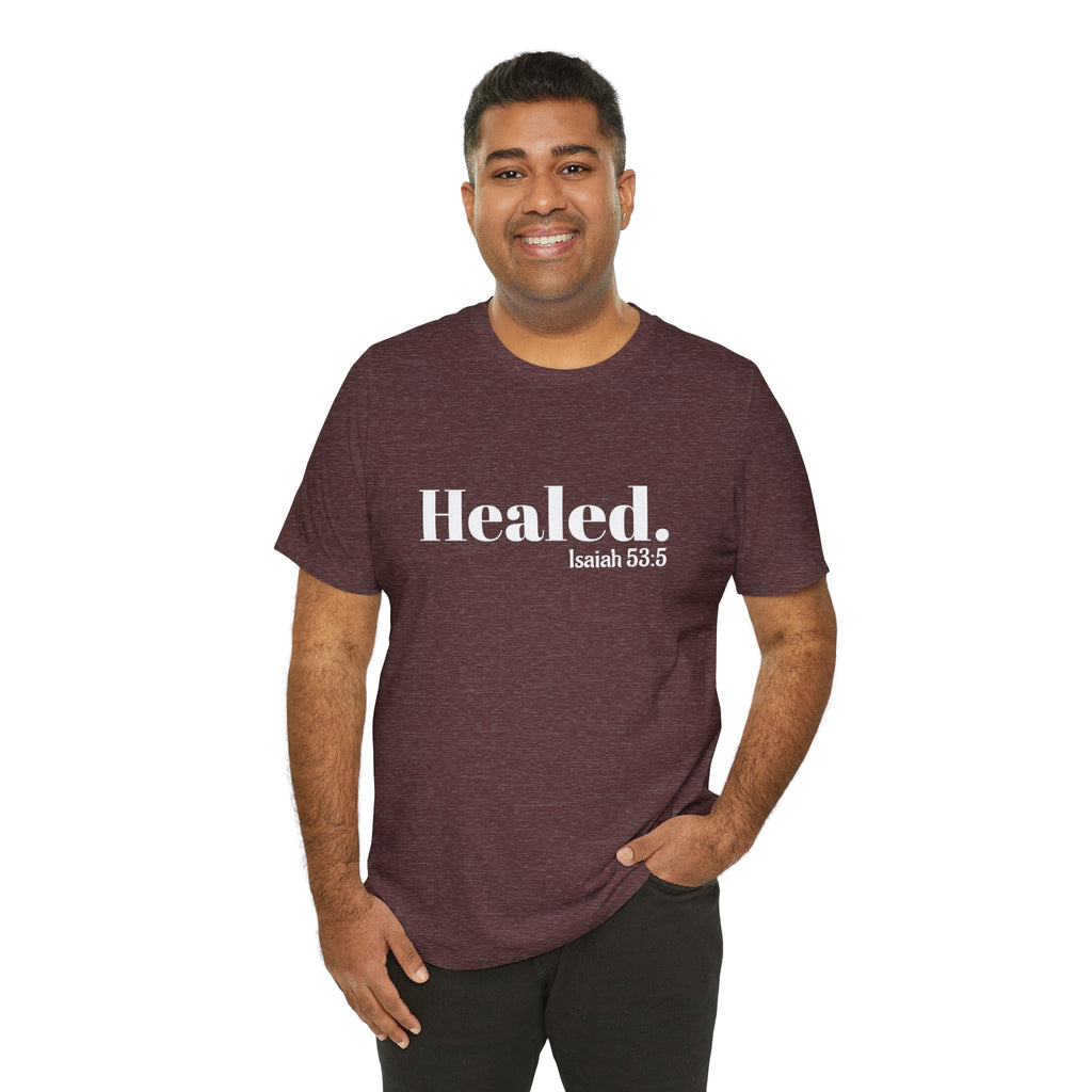 Healed. And Renewed Isaiah 53:5 Unisex Tee
