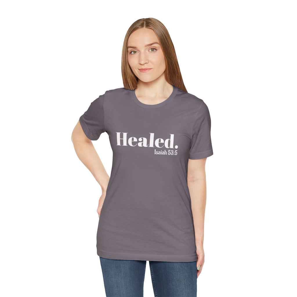 Healed. And Renewed Isaiah 53:5 Unisex Tee