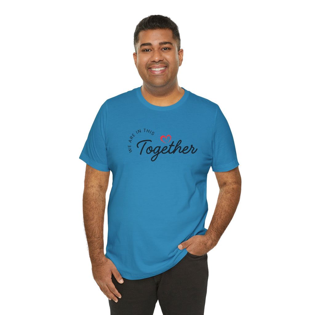 We Are In This Together Couple's Tee