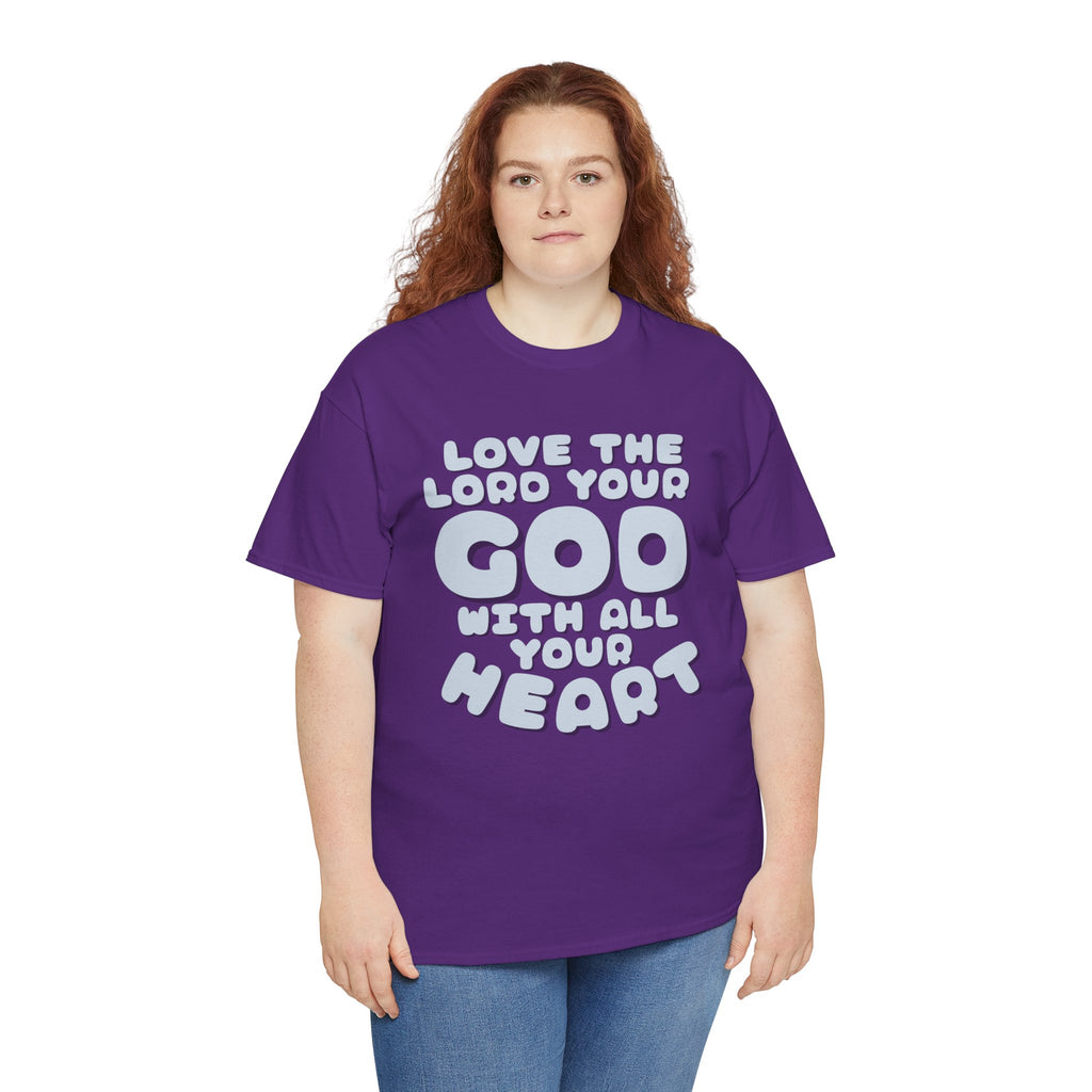 Love The Lord Your God With All Your Heart Scripture T-Shirt