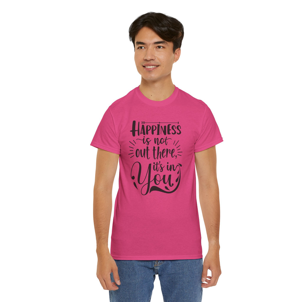 Happiness Is In You Tee