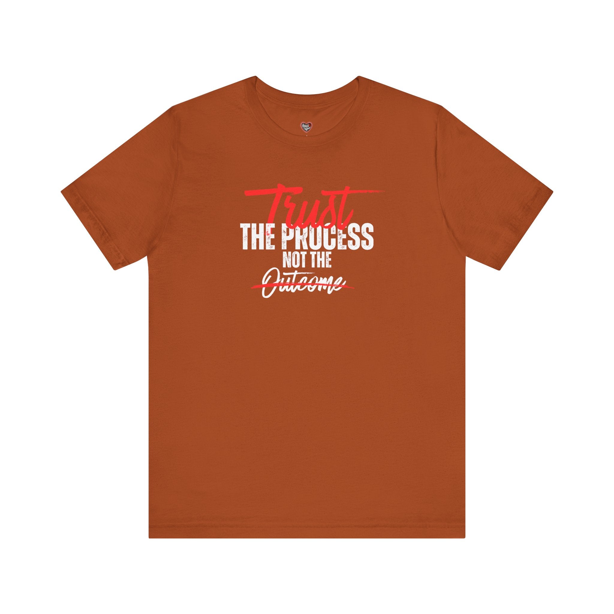 Trust The Process Not The Outcome Motivational T‑Shirt