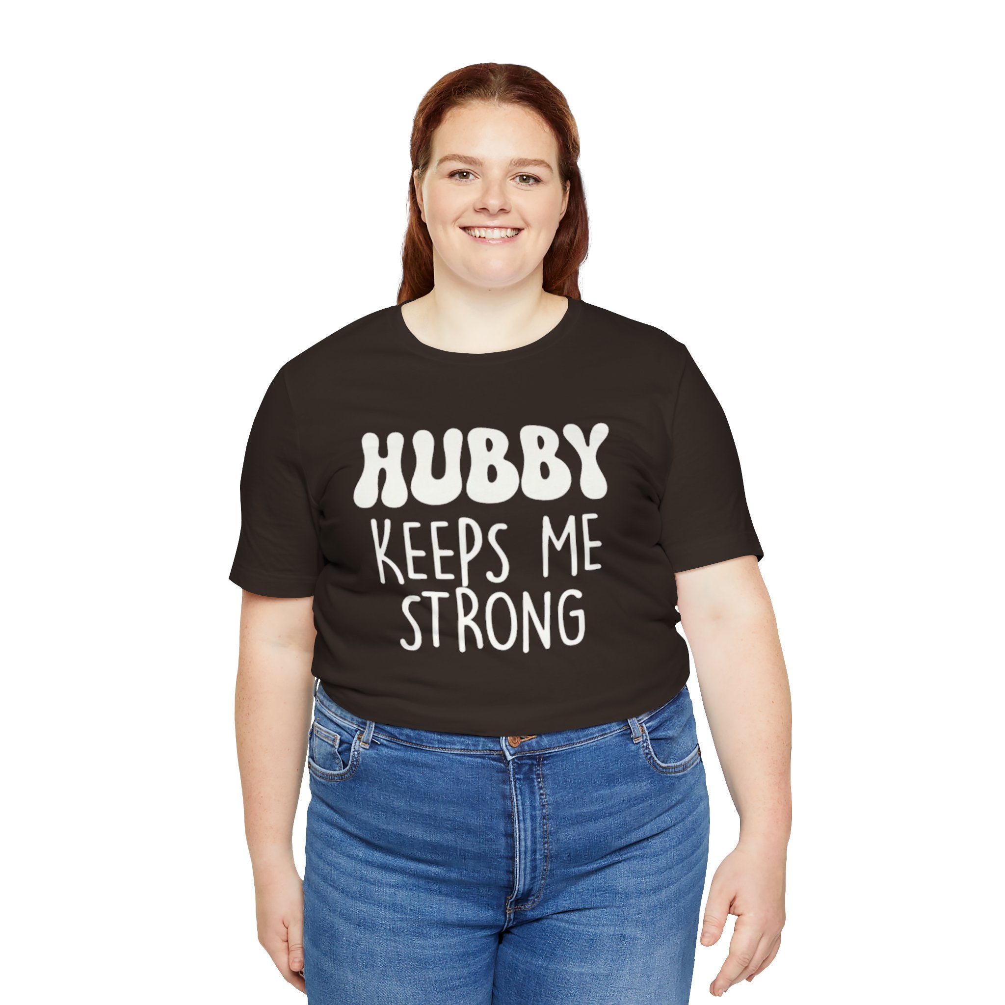 Hubby Keeps Me Strong Wife T‑Shirt