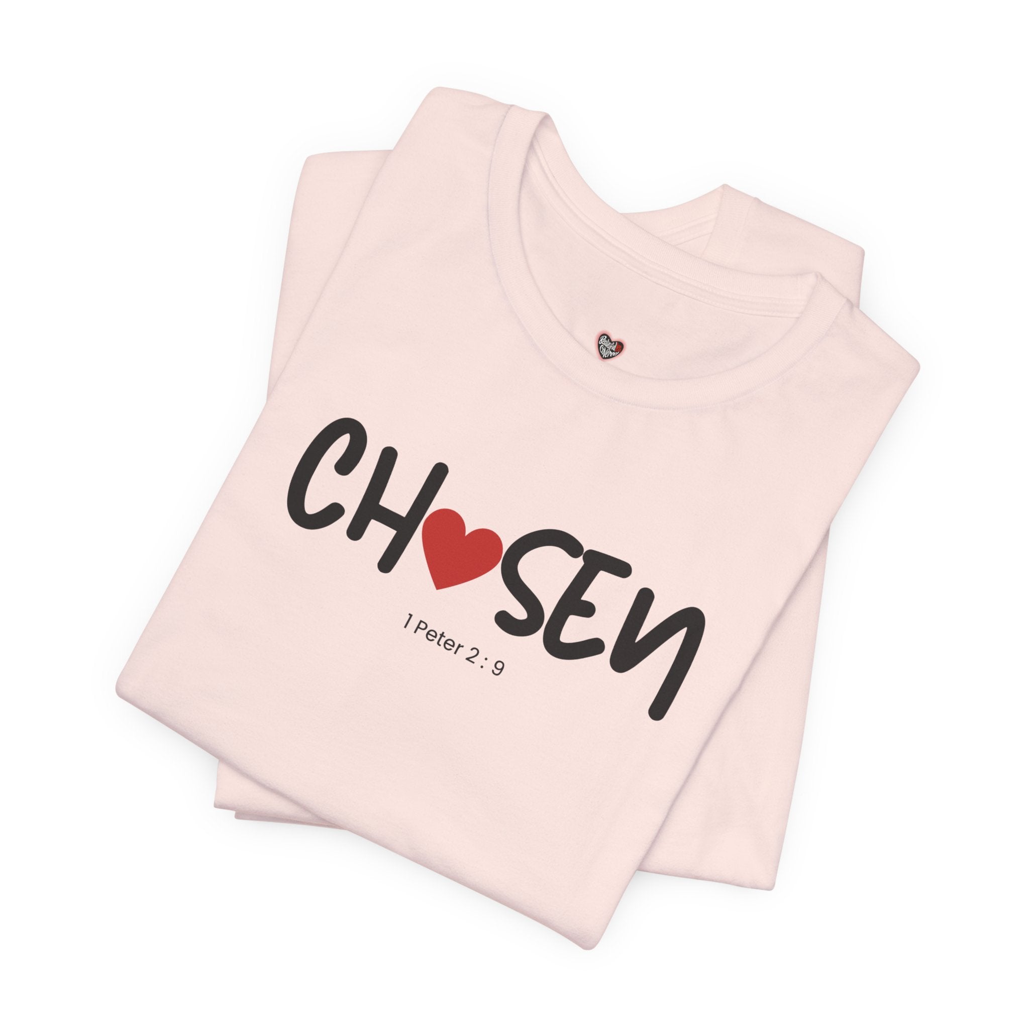 Chosen = God's Pick T‑Shirt (1 Peter 2:9)