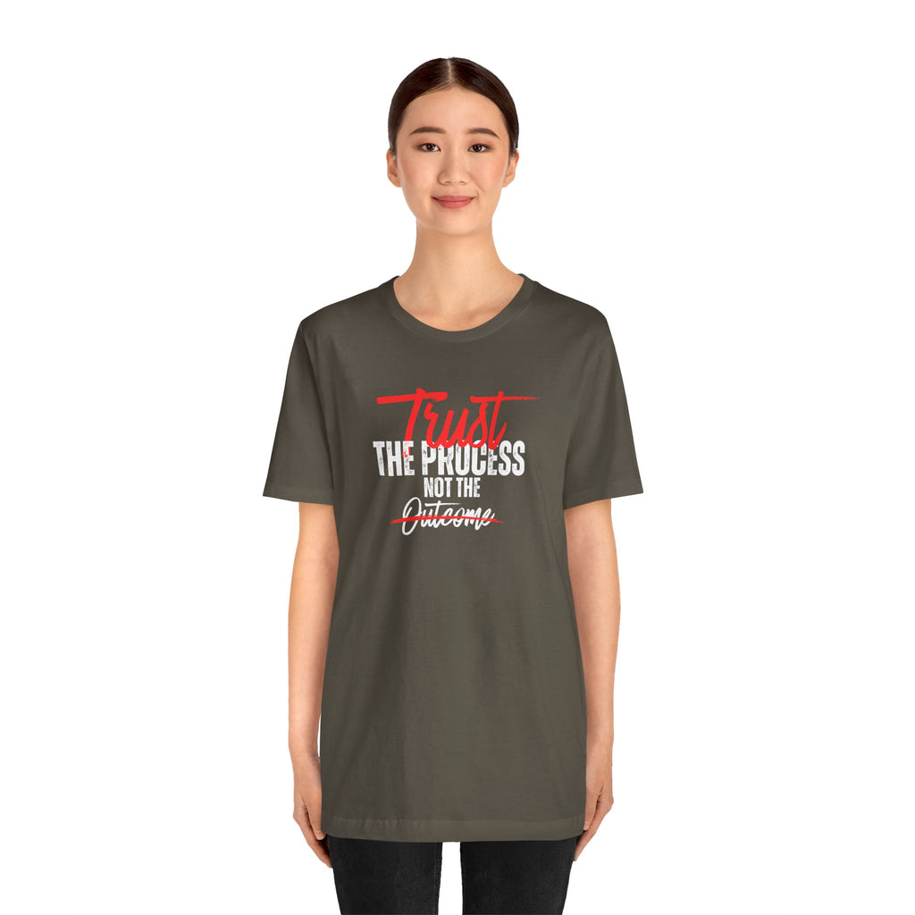 Trust The Process Not The Outcome Motivational T‑Shirt