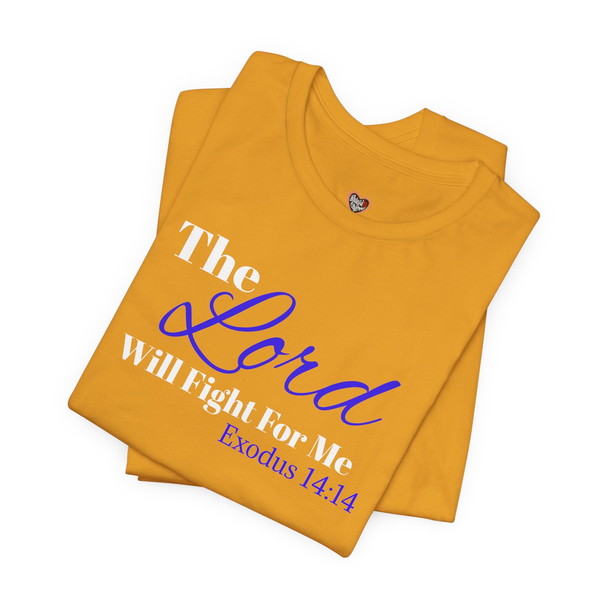 The Lord Will Fight For Me- Exodus 14:14 Unisex Tee