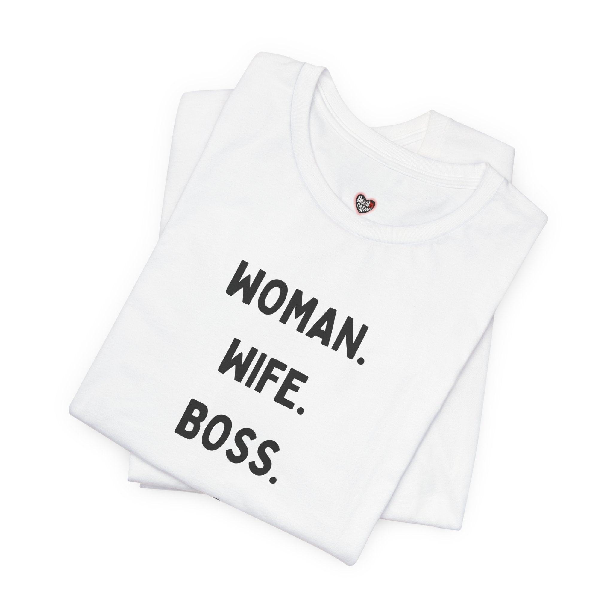 God-Fearing  Woman. Wife. Boss. Mama. Empowered Tee