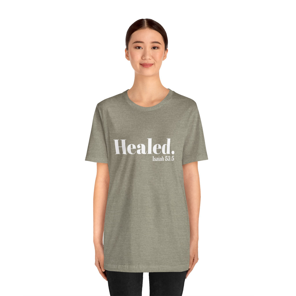 Healed. And Renewed Isaiah 53:5 Unisex Tee
