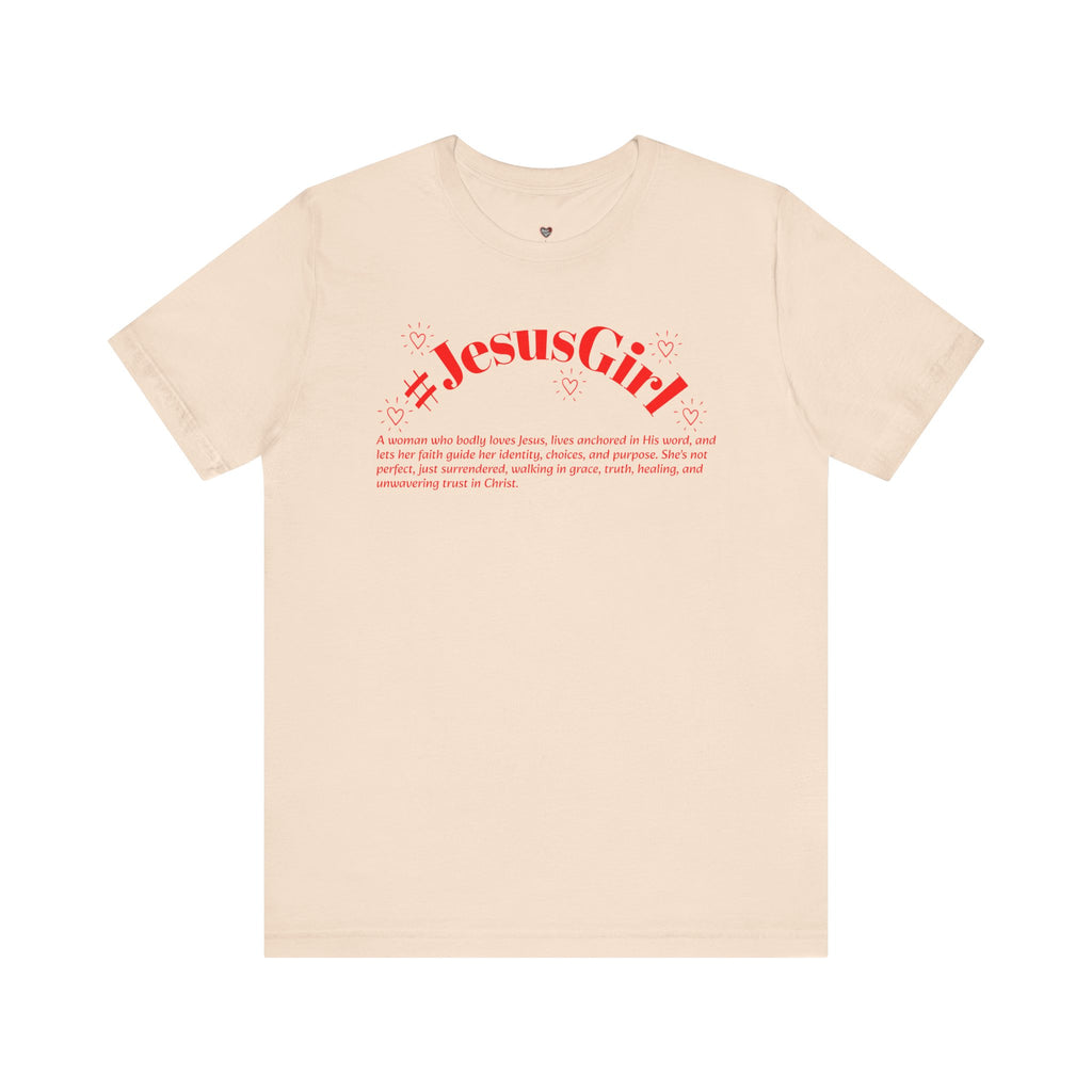 Jesus Girl Definition T-Shirt — #JesusGirl Faith Tee