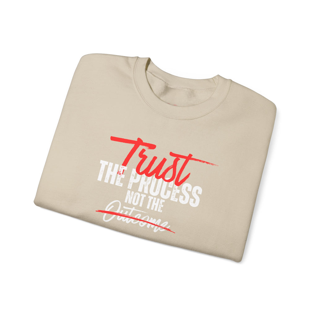 Trust the Process Not the Outcome Motivational Crewneck Sweatshirt