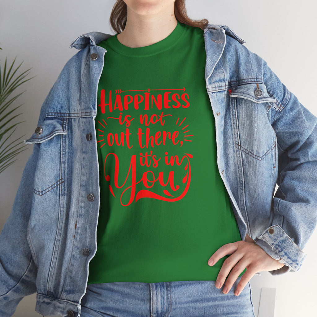 Happiness Is In You Tee