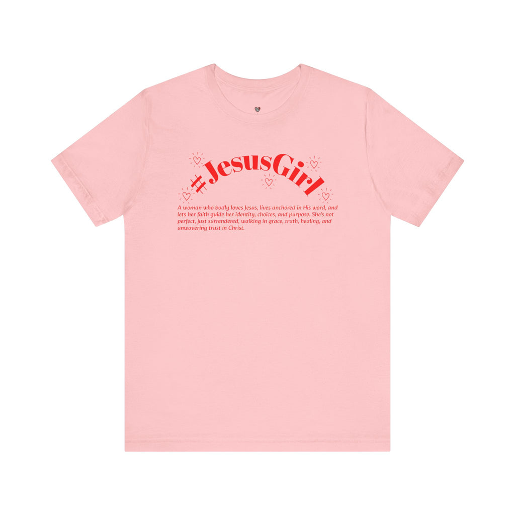 Jesus Girl Definition T-Shirt — #JesusGirl Faith Tee