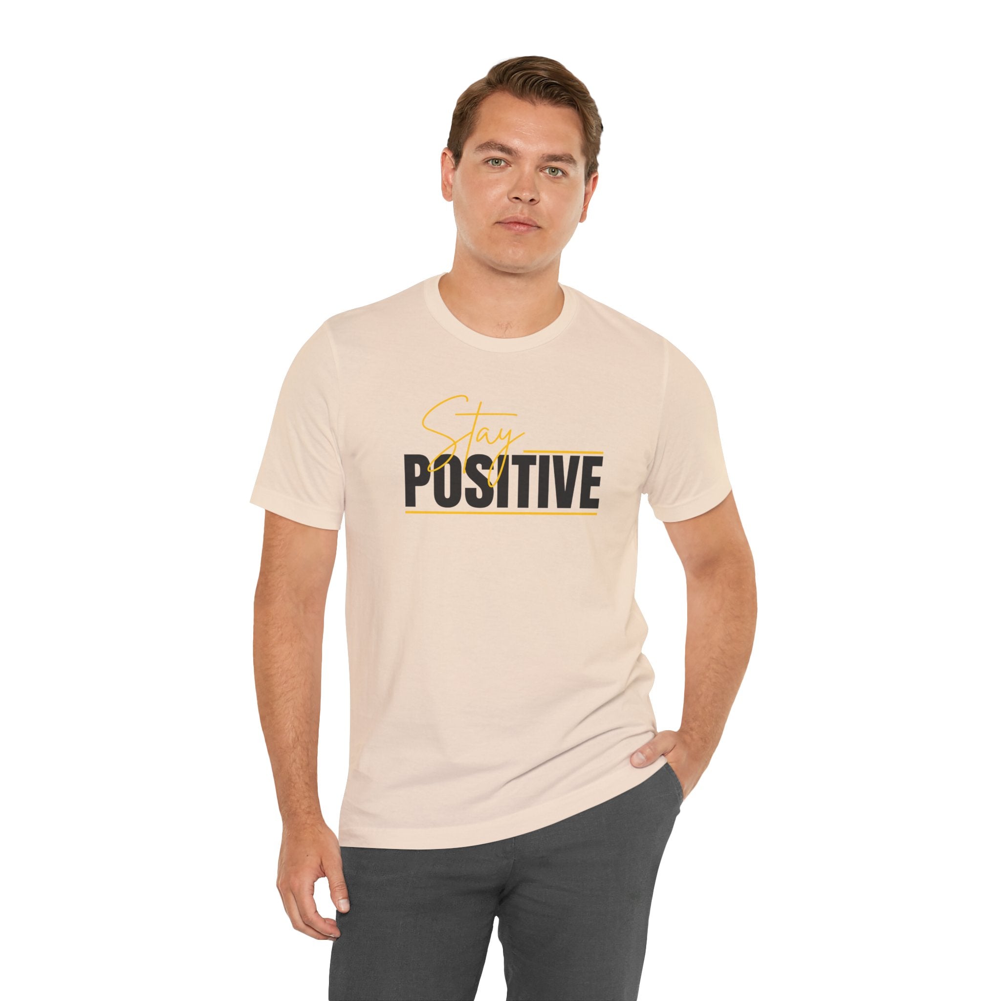 Stay Positive In Everything You Do Motivational Tee