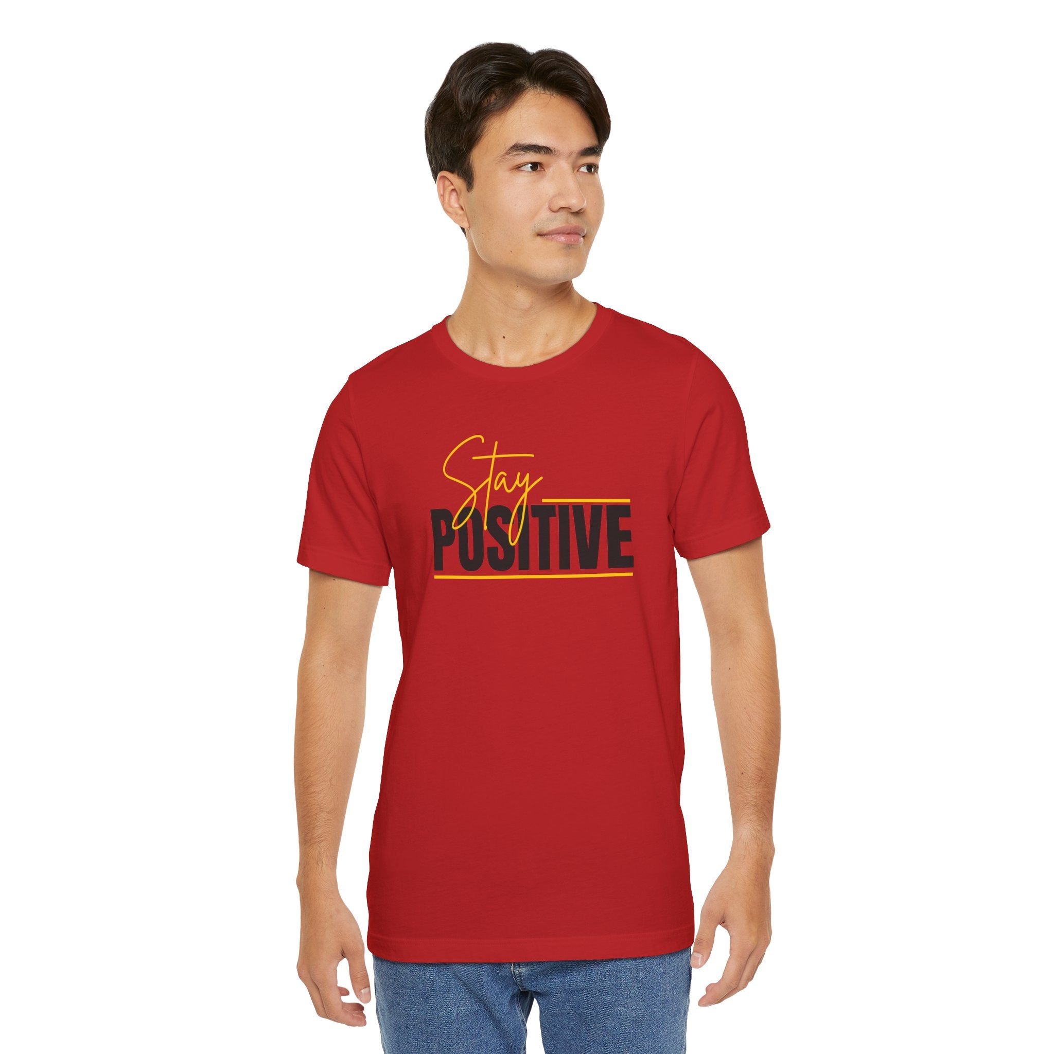 Stay Positive In Everything You Do Motivational Tee