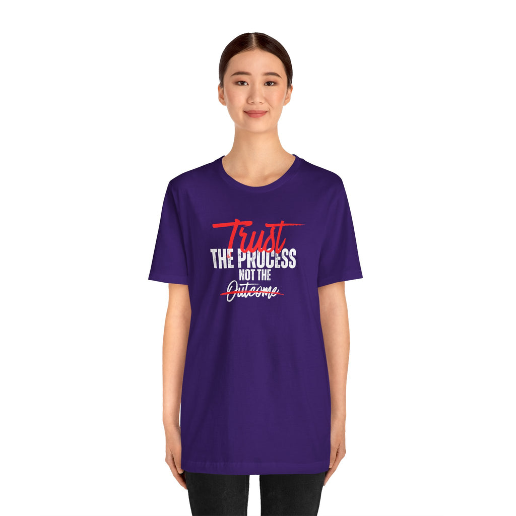 Trust The Process Not The Outcome Motivational T‑Shirt