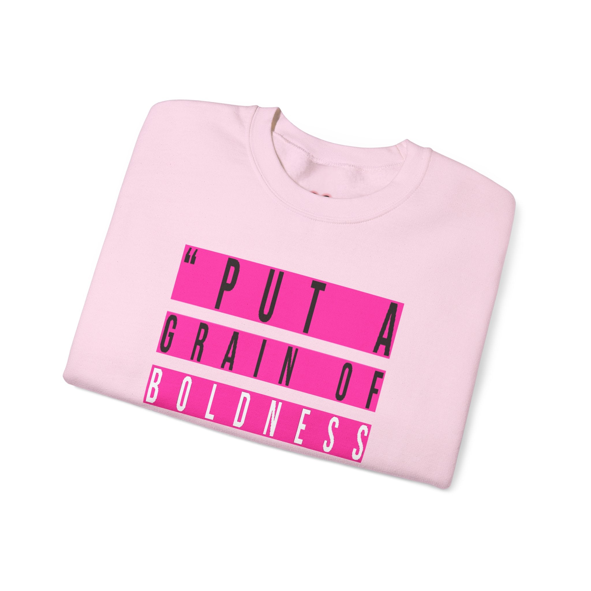 Put A Grain Of Boldness Unisex Crewneck Sweatshirt