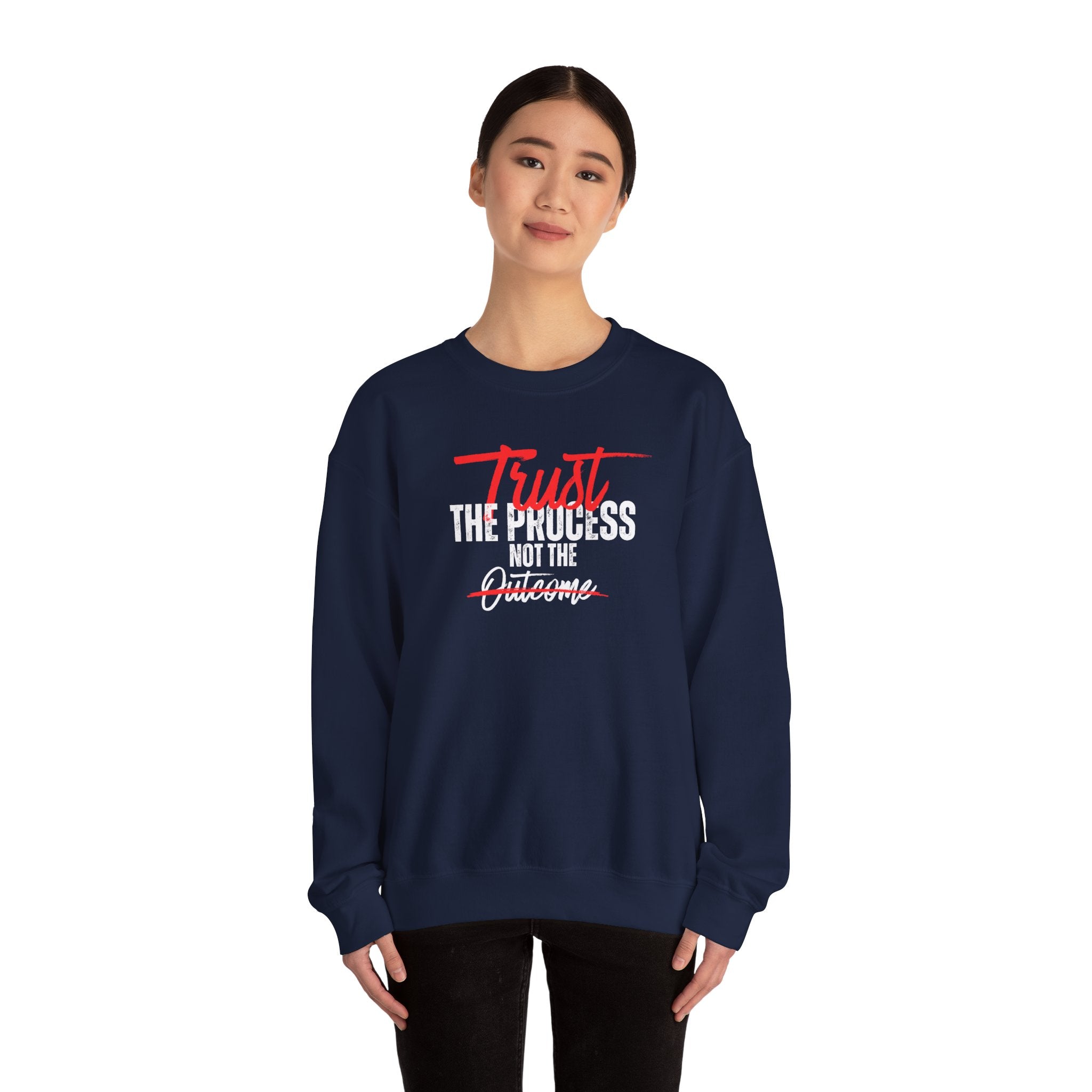 Trust the Process Not the Outcome Motivational Crewneck Sweatshirt