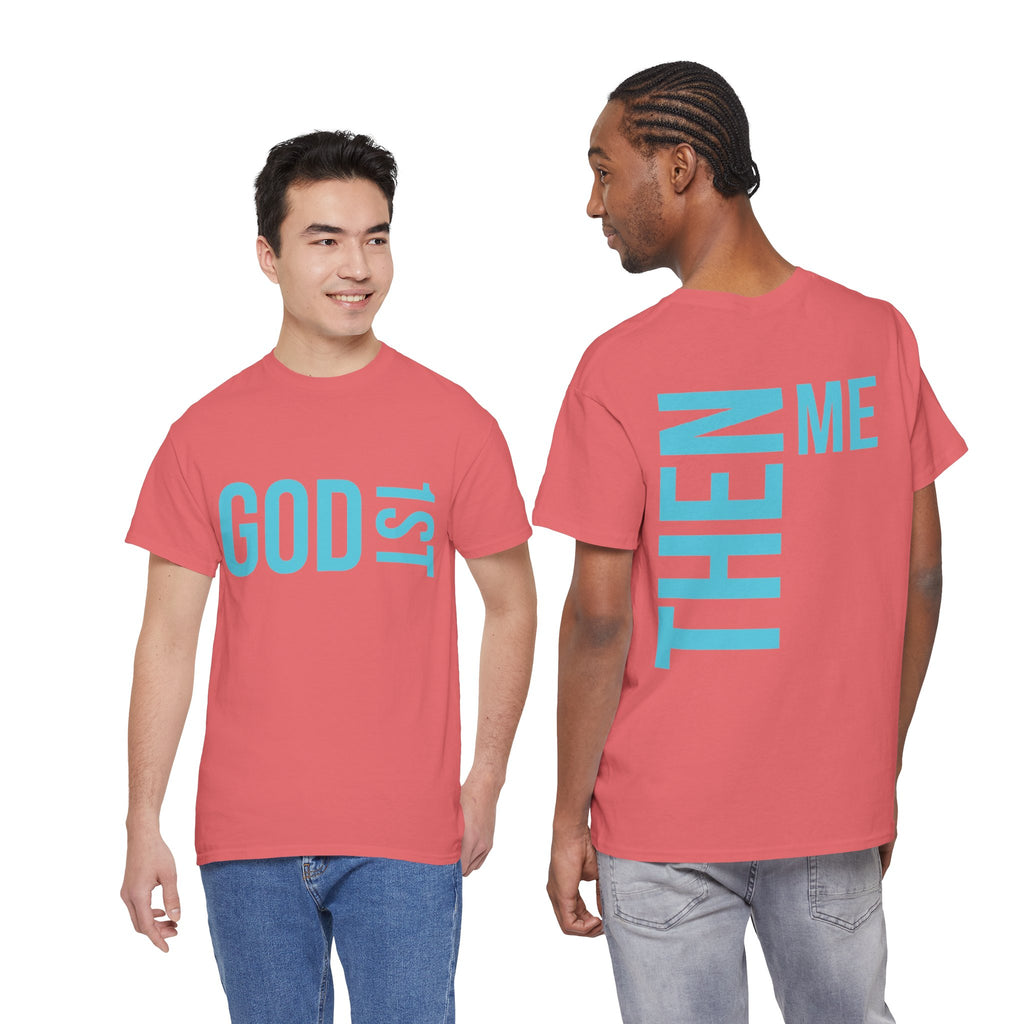 God 1st- Then Me Unisex Heavy Cotton Tee