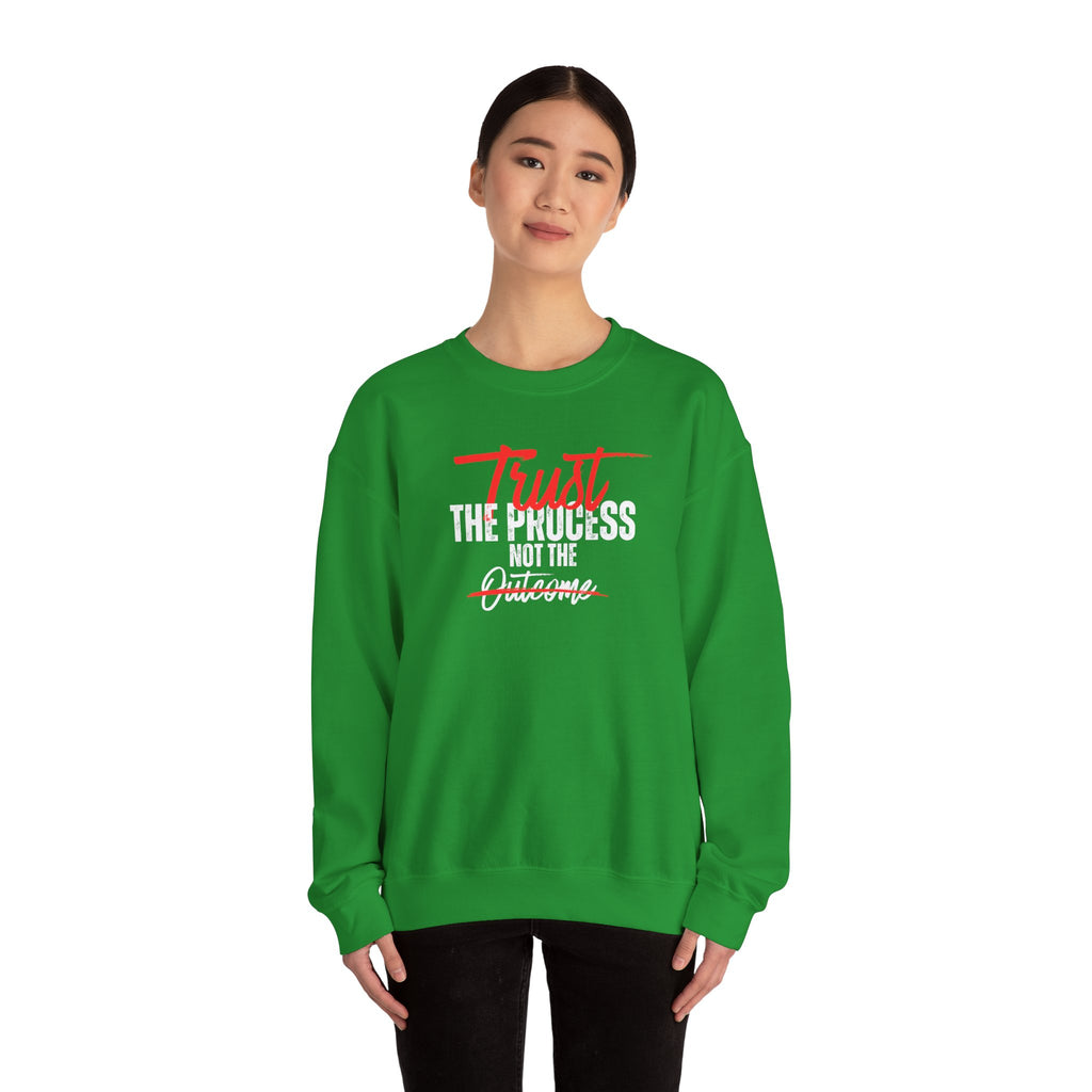 Trust the Process Not the Outcome Motivational Crewneck Sweatshirt